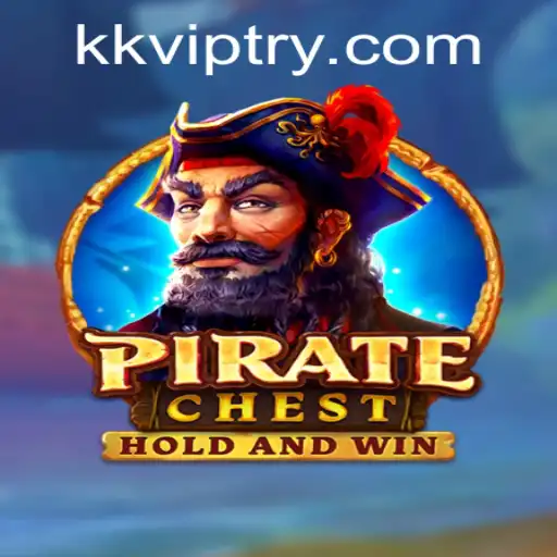 Unveiling PirateChest: The Exciting Journey Awaits with kkvip